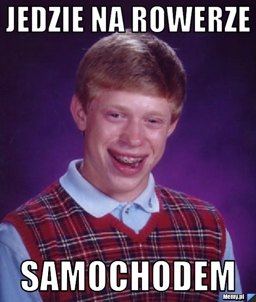 JEDZIE NA ROWERZE SAMOCHODEM