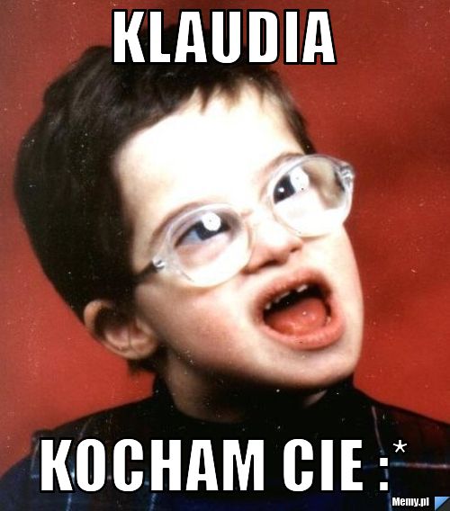 Klaudia  Kocham cie :*
