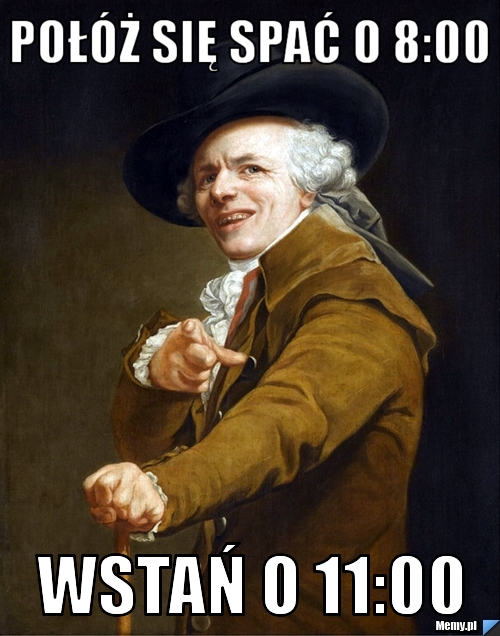 Połóż się spać o 8:00 wstań o 11:00