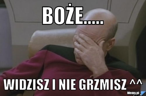 Boże..... widzisz i nie grzmisz ^^