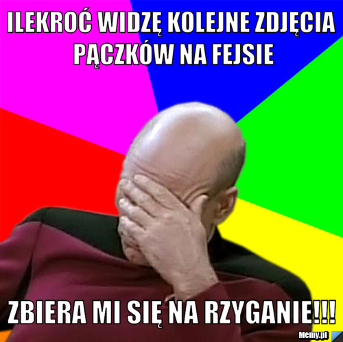 Ilekroć widzę kolejne zdjęcia pączków na fejsie Zbiera mi się na rzyganie!!!