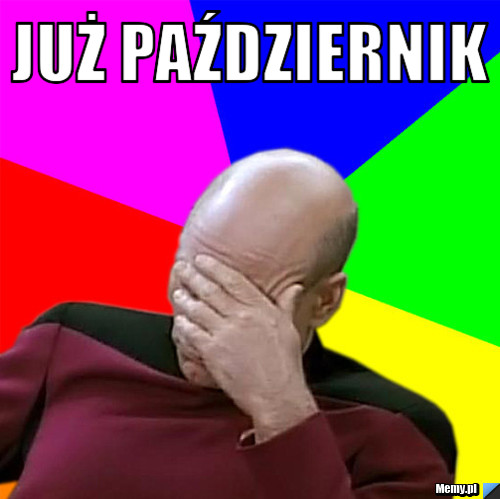 JUŻ PAŹDZIERNIK 