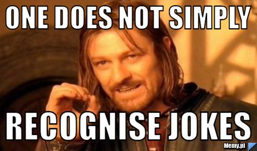 One does not simply recognise jokes