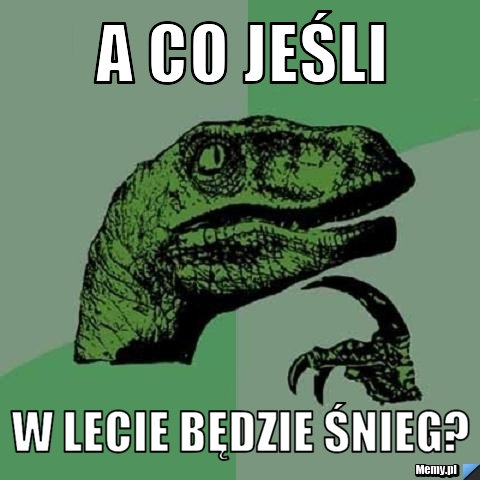 A co jeśli w lecie będzie śnieg?