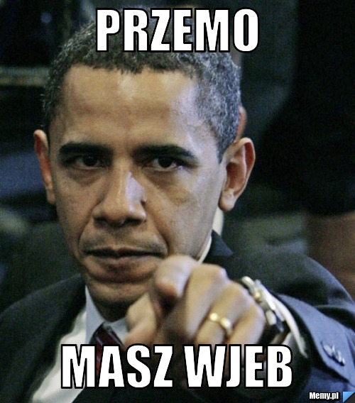 Przemo masz wjeb