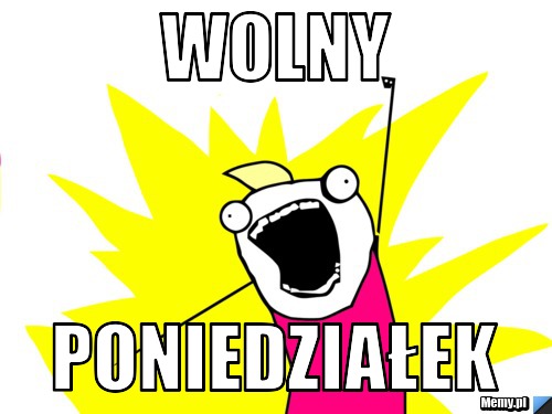 Wolny poniedziałek