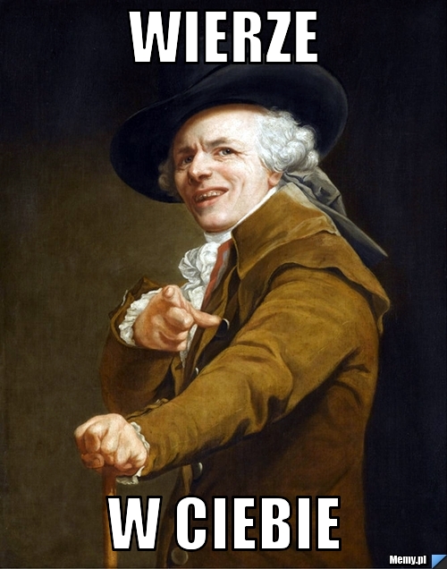Wierze  W ciebie