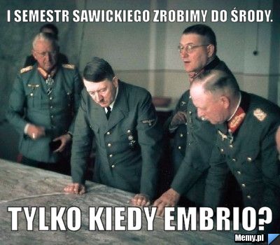I semestr Sawickiego zrobimy do środy. Tylko kiedy Embrio?