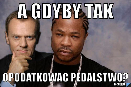 A gdyby tak Opodatkowac pedalstwo?