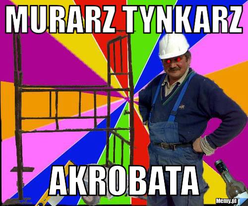 Murarz tynkarz akrobata