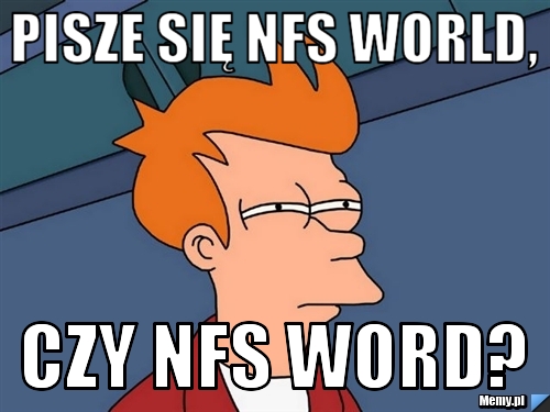 Pisze się NFS World, czy NFS Word?