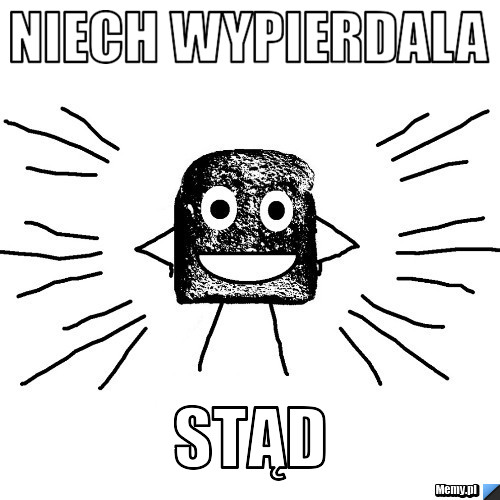 NIECH WYPIERDALA STĄD