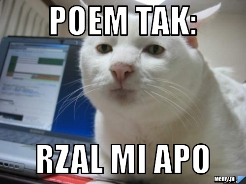 Poem tak: rzal mi Apo