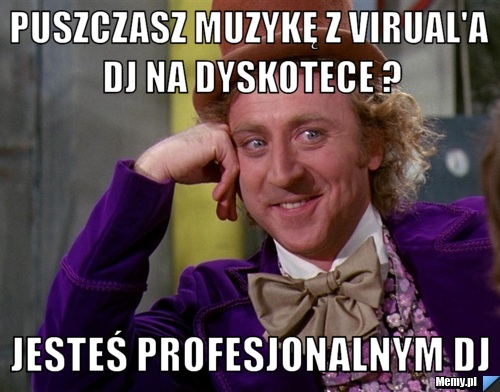 Puszczasz muzykę z virual'a DJ na dyskotece ? Jesteś profesjonalnym DJ 