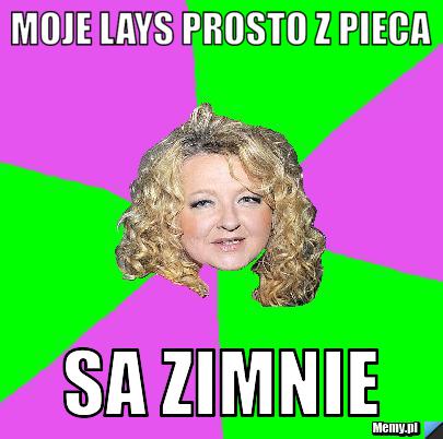 Moje Lays Prosto z pieca SA ZIMNIE