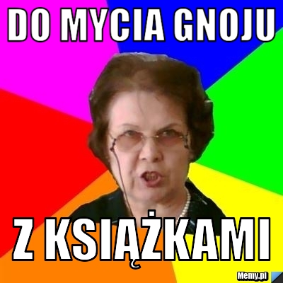 DO MYCIA GNOJU  Z KSIĄŻKAMI