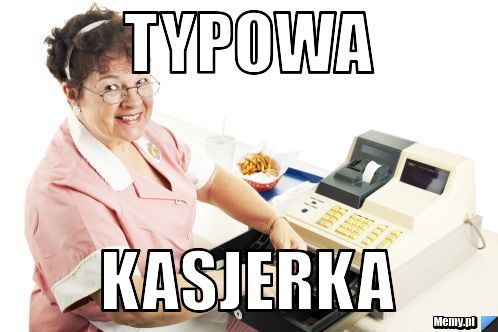 Typowa Kasjerka