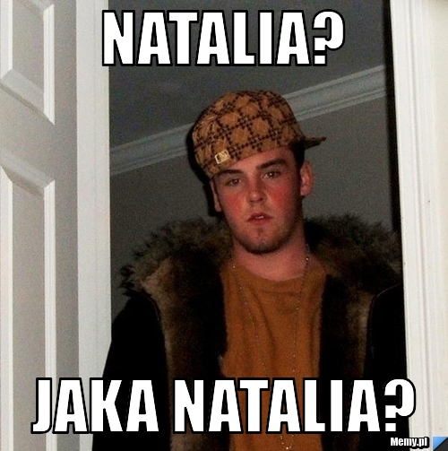 Natalia? jaka natalia?