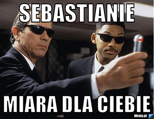 SEBASTIANIe miara dla Ciebie