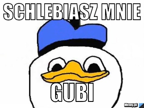 Schlebiasz Mnie Gubi