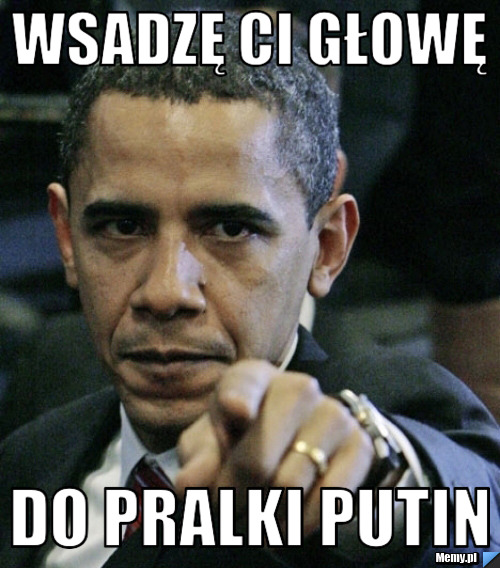 Wsadzę ci głowę do pralki putin