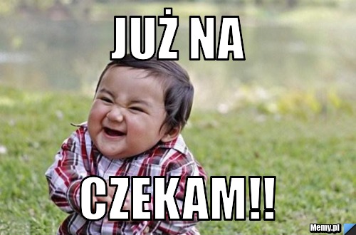 Już na Czekam!!