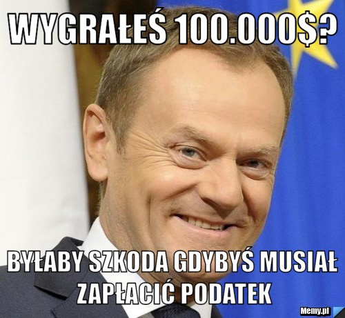 Wygrałeś 100.000$? Byłaby szkoda gdybyś musiał zapłacić podatek