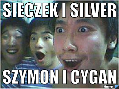 Sieczek i silver szymon i cygan