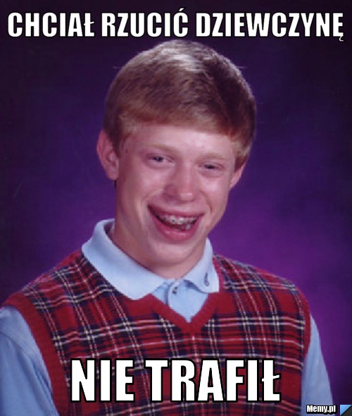 Chciał rzucić dziewczynę nie trafił