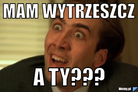 Mam wytrzeszcz a ty???
