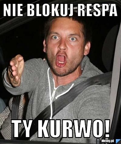 Nie blokuj respa ty kurwo!