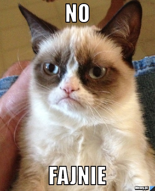 No Fajnie
