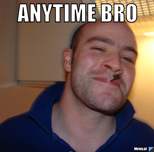 Anytime bro 
