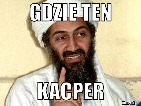 Gdzie Ten Kacper 
