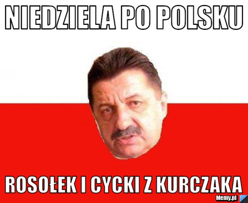 Niedziela po polsku rosołek i cycki z kurczaka