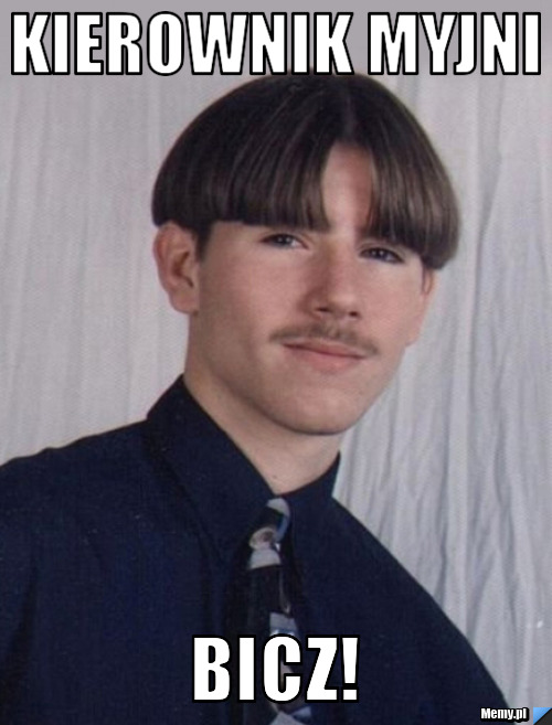 Kierownik myjni bicz!