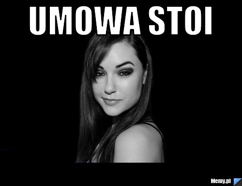 Umowa stoi  