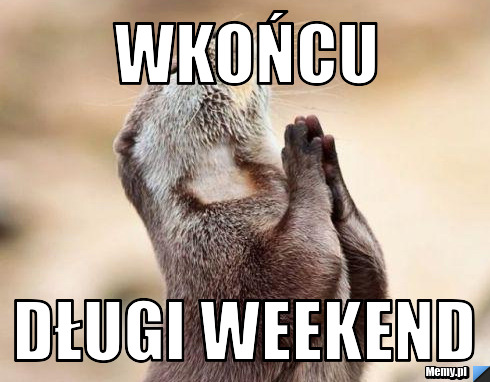 Wkońcu  długi weekend