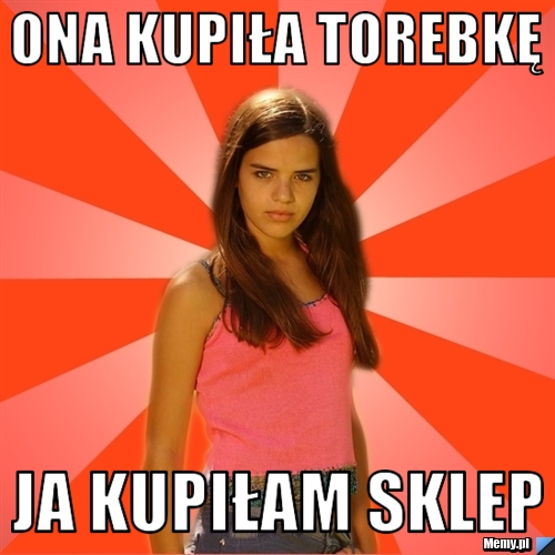 Ona kupiła torebkę    Ja kupiłam sklep    