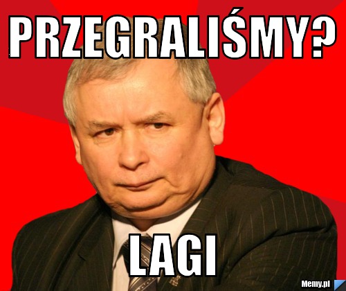 Przegraliśmy? Lagi