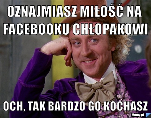 Oznajmiasz miłość na facebooku chłopakowi Och, tak bardzo go kochasz