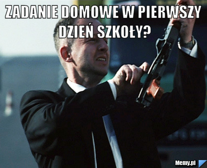 Zadanie domowe w pierwszy dzień szkoły? 