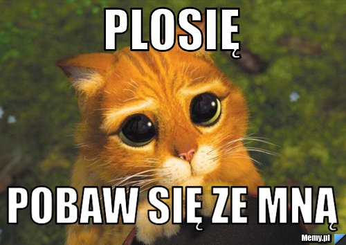 Plosię pobaw się ze mną