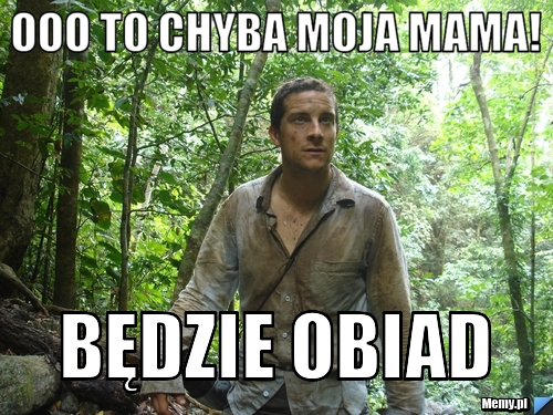 Ooo to chyba moja mama!  Będzie obiad