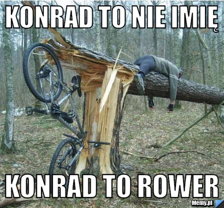 Konrad to nie imię konrad to rower