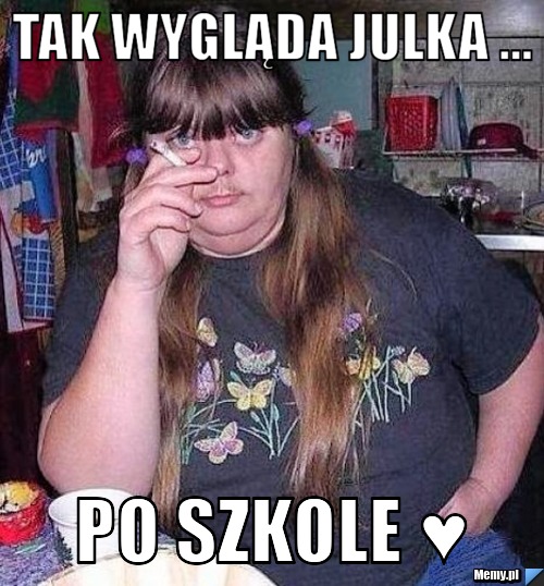 Tak wygląda Julka ... Po szkole ♥