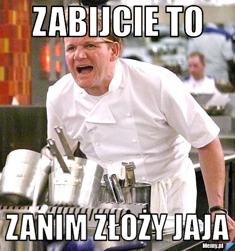 ZABIJCIE TO  ZANIM ZŁOŻY JAJA