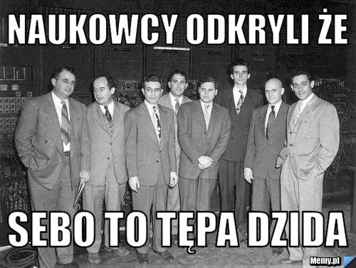 Naukowcy odkryli że  Sebo to tępa dzida