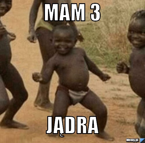 Mam 3  Jądra