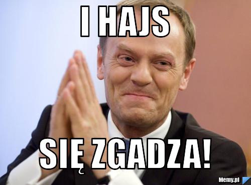 I hajs się zgadza!